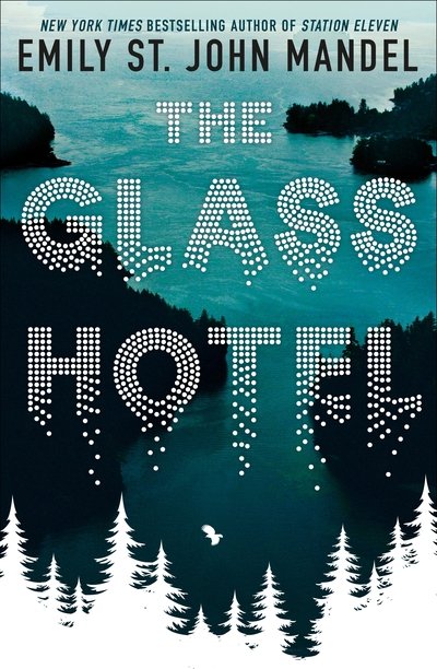 Cover for Emily St. John Mandel · The Glass Hotel (Hardcover Book) (2020)