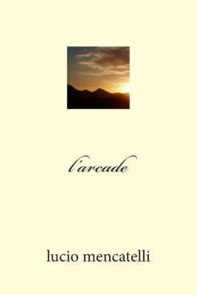 Cover for Lucio Mencatelli · L'arcade (Paperback Book) (2015)