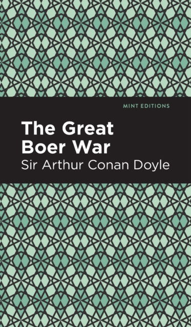 Cover for Doyle, Arthur Conan, Sir · The Great Boer War - Mint Editions (Innbunden bok) (2021)