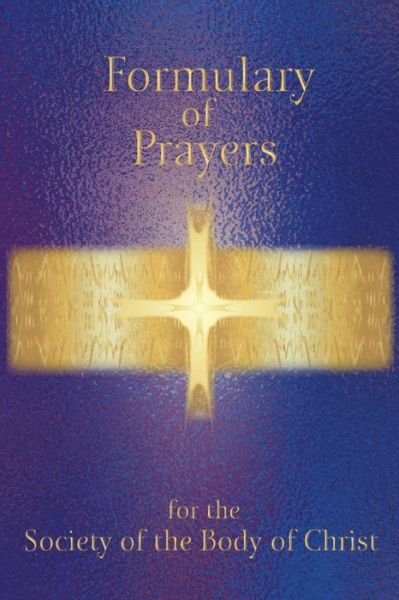 Cover for Sr Anne Sophie · Formulary of Prayer for the Society of the Body of Christ (Paperback Book) (2015)
