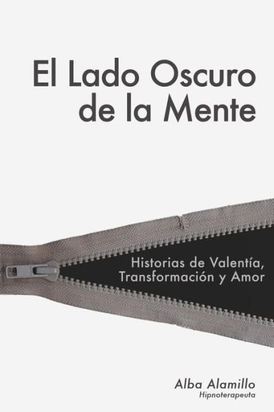 Cover for Alba Alamillo Rached · El Lado Oscuro De La Mente: El Secreto Que Tu Mente No Quiere Que Sepas (Pocketbok) (2015)