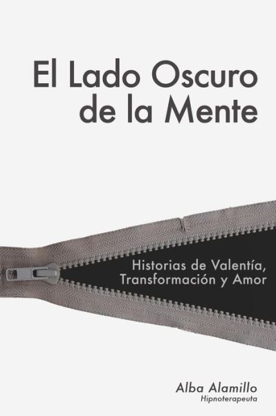 Cover for Alba Alamillo Rached · El Lado Oscuro De La Mente: El Secreto Que Tu Mente No Quiere Que Sepas (Pocketbok) (2015)