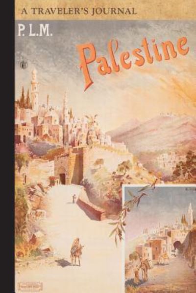 Cover for Applewood Books · Palestine: A Traveler's Journal (Paperback Book) (2016)