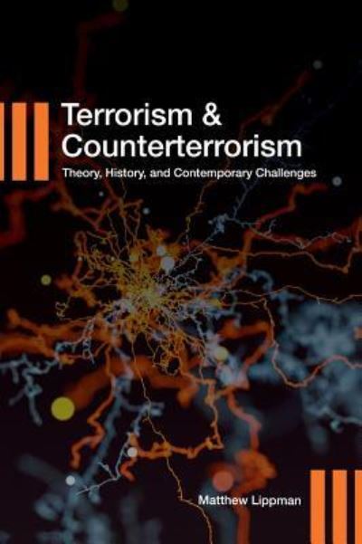 Terrorism and Counterterrorism - Matthew Lippman - Books - Cognella Academic Publishing - 9781516572809 - November 2, 2018