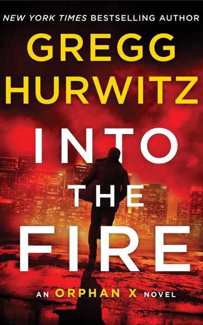 Cover for Gregg Hurwitz · Into the Fire (CD) (2020)
