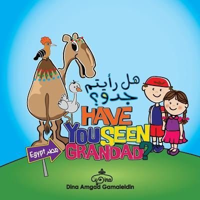 Cover for Dina Amgad Ahmed Gamaleldin · Have you seen Grandad (Taschenbuch) (2016)