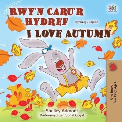 I Love Autumn - Shelley Admont - Bøger - Kidkiddos Books Ltd. - 9781525958809 - 29. januar 2022