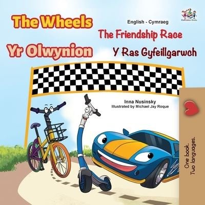 Cover for Inna Nusinsky · The Wheels The Friendship Race (English Welsh Bilingual Children's Book) (Paperback Bog) (2022)