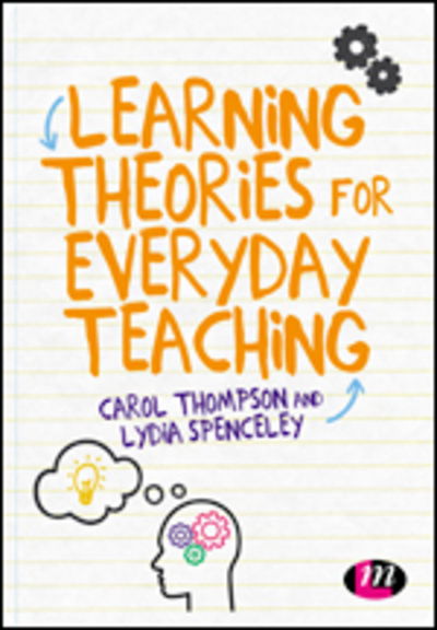 Cover for Thompson, Carol (Bedfordshire University, UK) · Learning Theories for Everyday Teaching (Paperback Book) (2019)