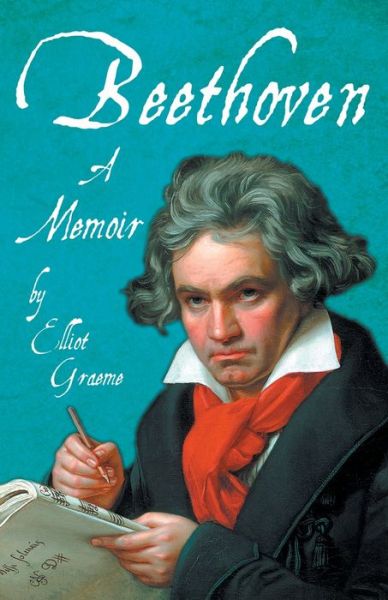 Cover for Elliot Graeme · Beethoven - A Memoir; With an Introductory Essay by Ferdinand Hiller (Paperback Book) (2020)