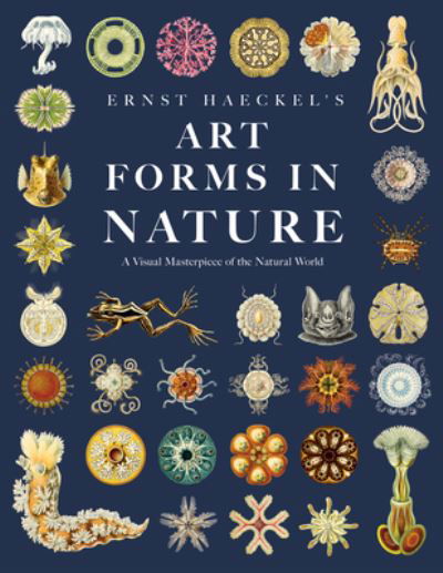 Cover for Ernst Haeckel · Ernst Haeckel's Art Forms in Nature: A Visual Masterpiece of the Natural World (Paperback Book) [Art Meets Science edition] (2023)