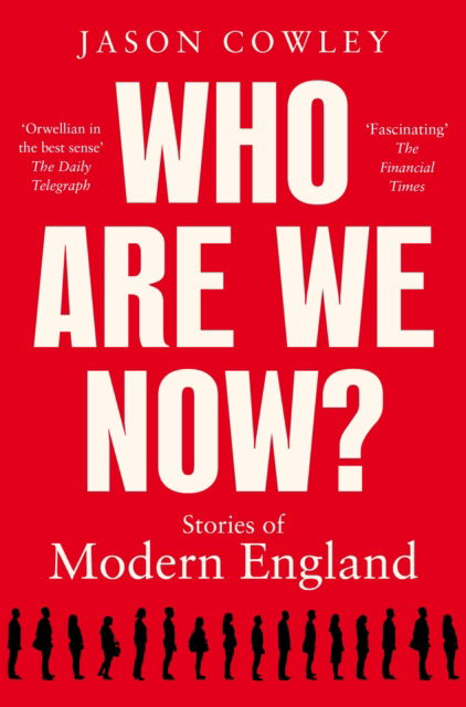 Cover for Jason Cowley · Who Are We Now?: Stories of Modern England (Paperback Book) (2023)