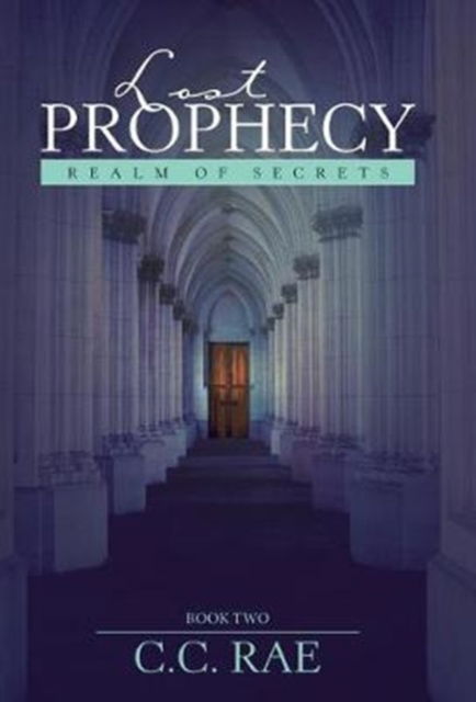 Cover for C C Rae · Lost Prophecy (Hardcover Book) (2017)