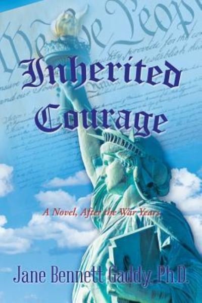 Cover for Gaddy, Jane Bennett, PH D · Inherited Courage: A Novel, After the War Years (Paperback Book) (2018)