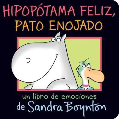 Cover for Sandra Boynton · Hipopotama feliz, pato enojado (Happy Hippo, Angry Duck) (Kartongbok) (2021)