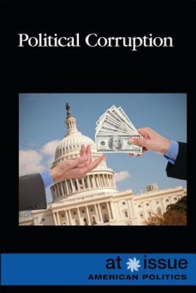 Political Corruption - Eileen Lucas - Books - Greenhaven Publishing LLC - 9781534503809 - December 30, 2018