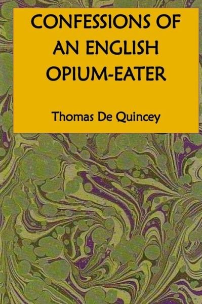 Cover for Thomas de Quincey · Confessions of an English Opium-Eater (Taschenbuch) (2016)