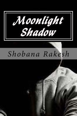 Cover for Shobana Rakesh · Moonlight Shadow (Taschenbuch) (2016)