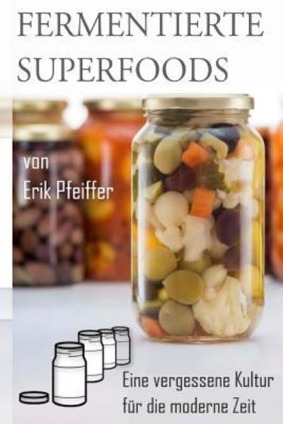 Cover for Erik Pfeiffer · Fermentierte Superfoods (Paperback Book) (2016)