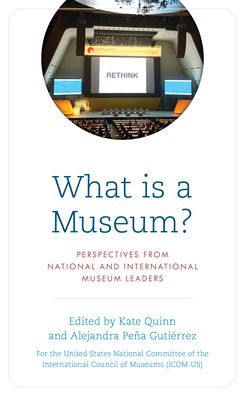 Cover for The United States National Committee of the International Council of Museums · What Is a Museum?: Perspectives from National and International Museum Leaders (Paperback Book) (2022)