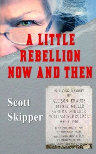 Cover for Scott Skipper · A Little Rebellion Now and Then (Paperback Book) (2016)