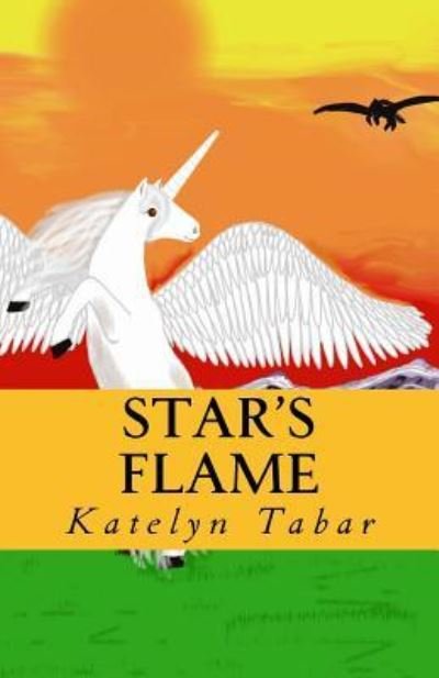 Cover for Katelyn F Tabar · Star's Flame (Paperback Book) (2017)
