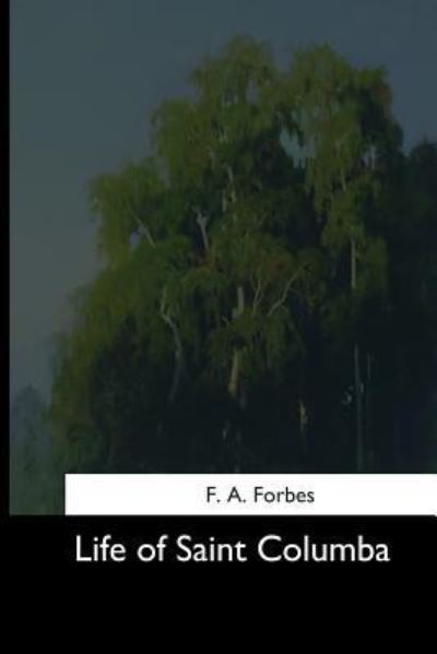 Cover for F A Forbes · Life of Saint Columba (Paperback Book) (2017)