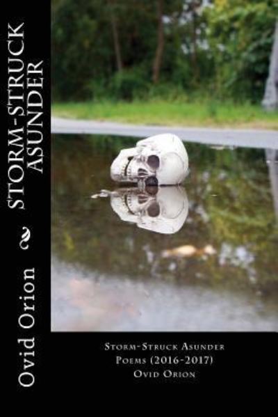 Cover for Ovid Orion · Storm-Struck Asunder (Paperback Book) (2017)