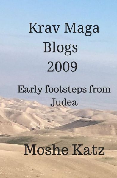 Cover for Moshe Katz · The Krav Maga Blogs 2009 (Paperback Book) (2017)