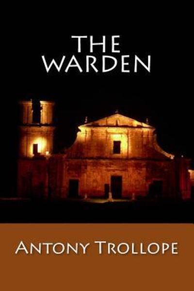 Cover for Antony Trollope · The Warden (Paperback Book) (2017)