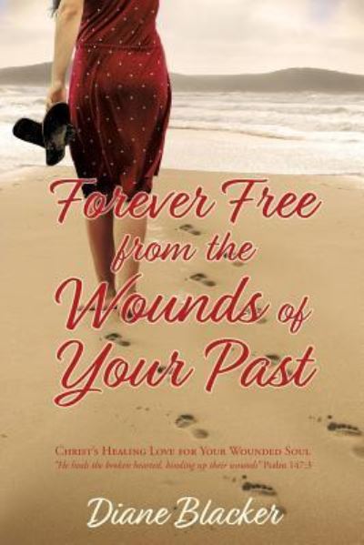 Cover for Diane Blacker · Forever Free from the Wounds of Your Past (Paperback Book) (2019)