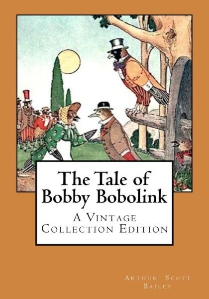 Cover for Arthur Scott Bailey · The Tale of Bobby Bobolink (Pocketbok) (2017)