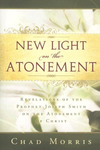 Cover for Chad Morris · New Light on the Atonement (Paperback Book) (2006)