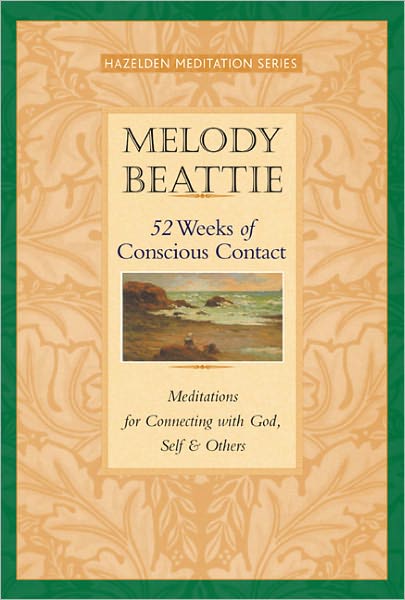 52 Weeks Of Conscious Contact - Melody Beattie - Książki - Hazelden Information & Educational Servi - 9781568388809 - 8 stycznia 2003