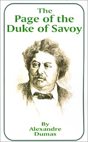 Cover for Alexandre Dumas · The Page of the Duke of Savoy (Paperback Book) (2001)