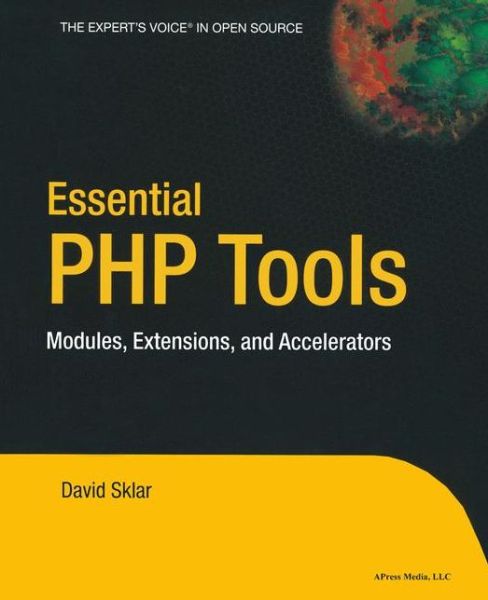 Cover for David F. Sklar · Essential Php Tools: Modules, Extensions, and Accelerators (Paperback Book) (2004)