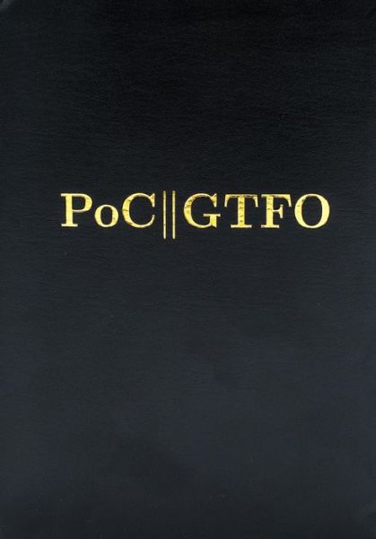 Poc||gtfo - Manul Laphroaig - Bücher - No Starch Press,US - 9781593278809 - 31. Oktober 2017