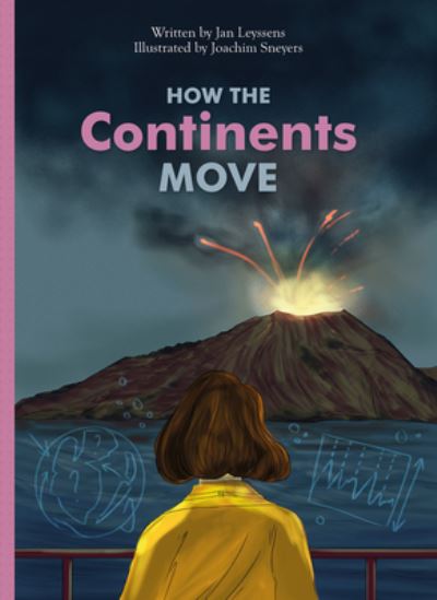 Cover for Jan Leyssens · How the Continents Move - Marvelous but True (Inbunden Bok) (2020)