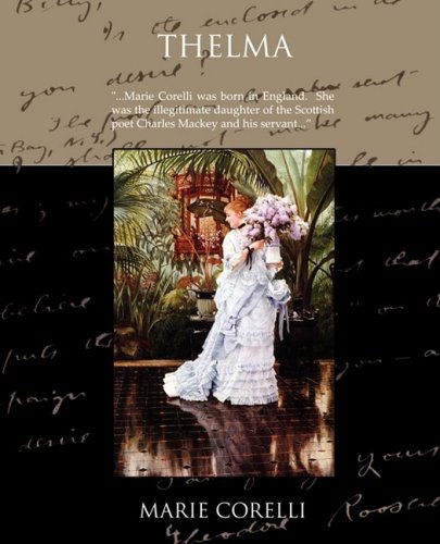 Thelma - Marie Corelli - Bücher - Book Jungle - 9781605979809 - 28. Juli 2008