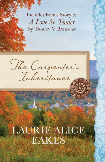 Cover for Laurie Alice Eakes · Carpenter's Inheritance (Paperback Book) (2016)