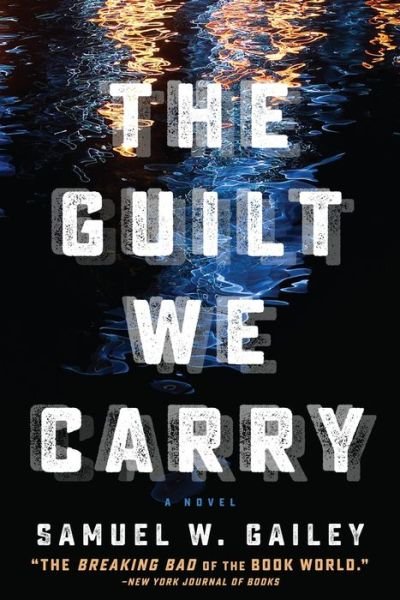 Cover for Samuel W. Gailey · The Guilt We Carry (Paperback Book) (2020)