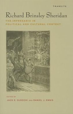 Cover for Jack E Derochi · Richard Brinsley Sheridan: The Impresario in Political and Cultural Context (Hardcover Book) (2012)