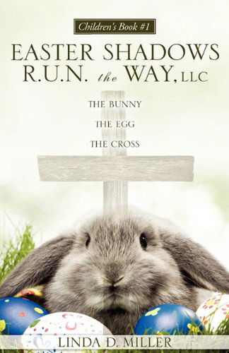 Cover for Linda D. Miller · The Bunny the Egg the Cross (Paperback Book) (2011)