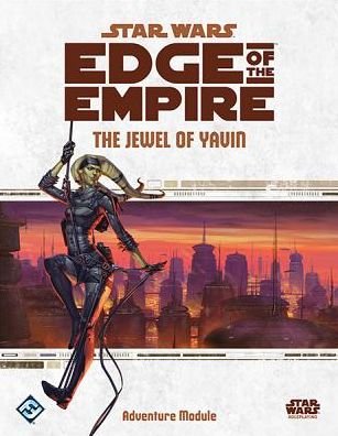 Cover for Fantasy Flight Games · Star Wars Edge of the Empire: The Jewel of Yawn (Hardcover bog) (2014)