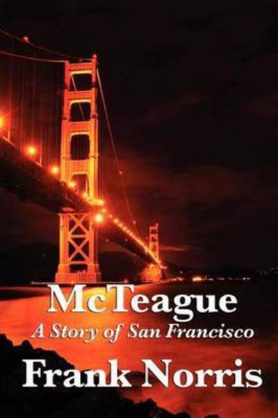 Cover for Frank Norris · Mcteague: a Story of San Francisco (Taschenbuch) (2010)