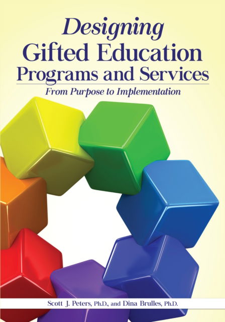 Cover for Scott J. Peters · Designing Gifted Education Programs and Services: From Purpose to Implementation (Taschenbuch) (2017)