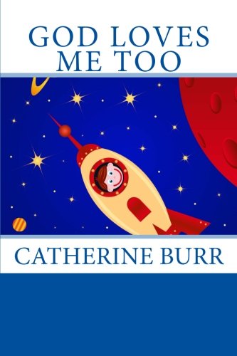 Cover for Catherine Burr · God Loves Me Too (Paperback Book) (2012)