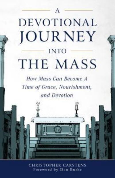 Cover for Christopher Carstens · A Devotional Journey into the Mass (Paperback Book) (2017)