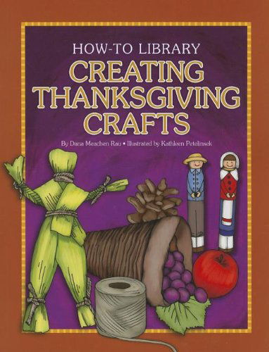 Cover for Dana Meachen Rau · Creating Thanksgiving Crafts (How-to Library (Cherry Lake)) (Paperback Book) (2013)