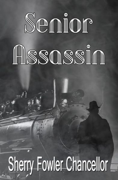 Cover for Sherry Fowler Chancellor · Senior Assassin (Paperback Book) (2014)